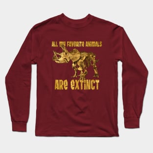 All My Fav Animals Are Extinct - Triceratops Long Sleeve T-Shirt